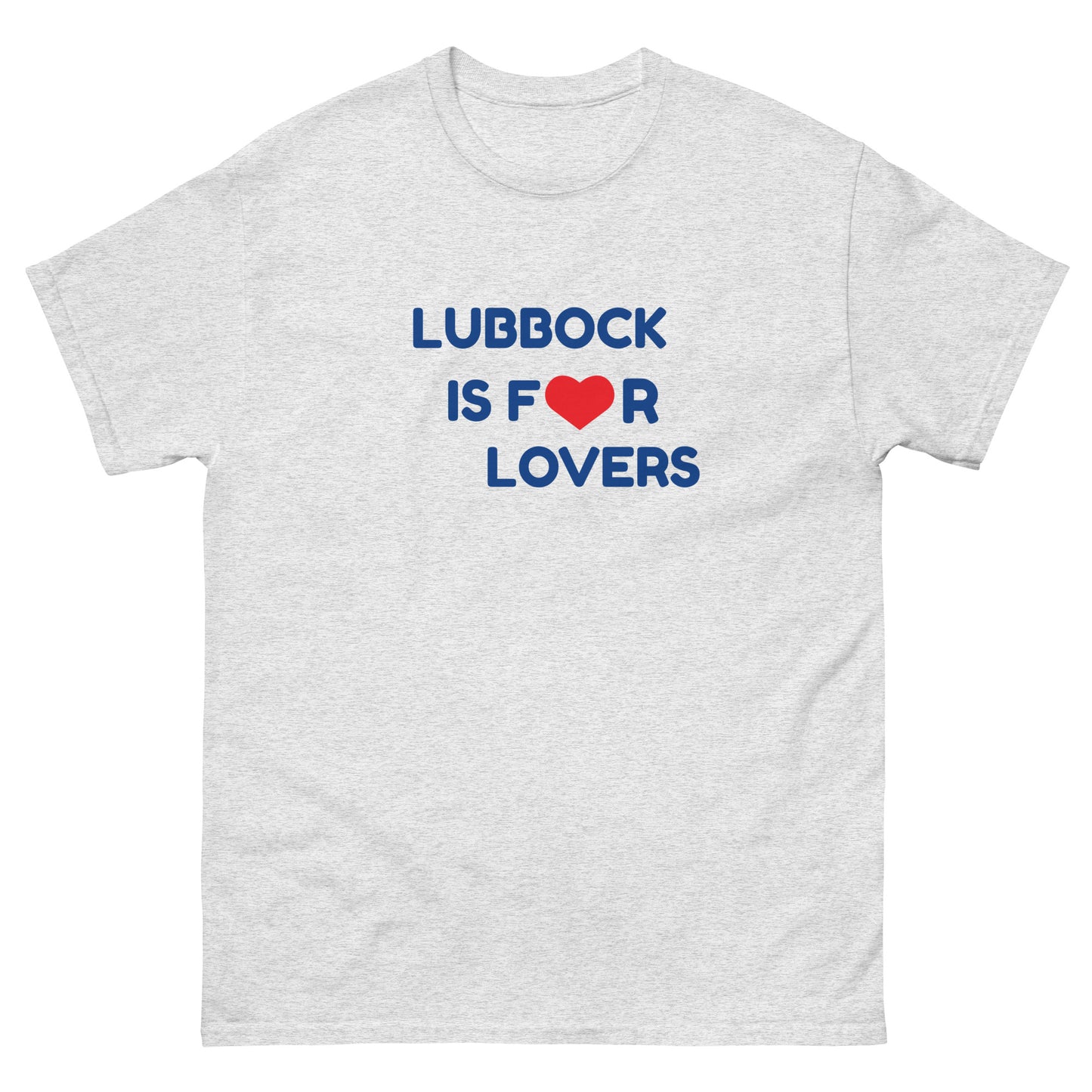 LUBBOCK IS FOR LOVERS T