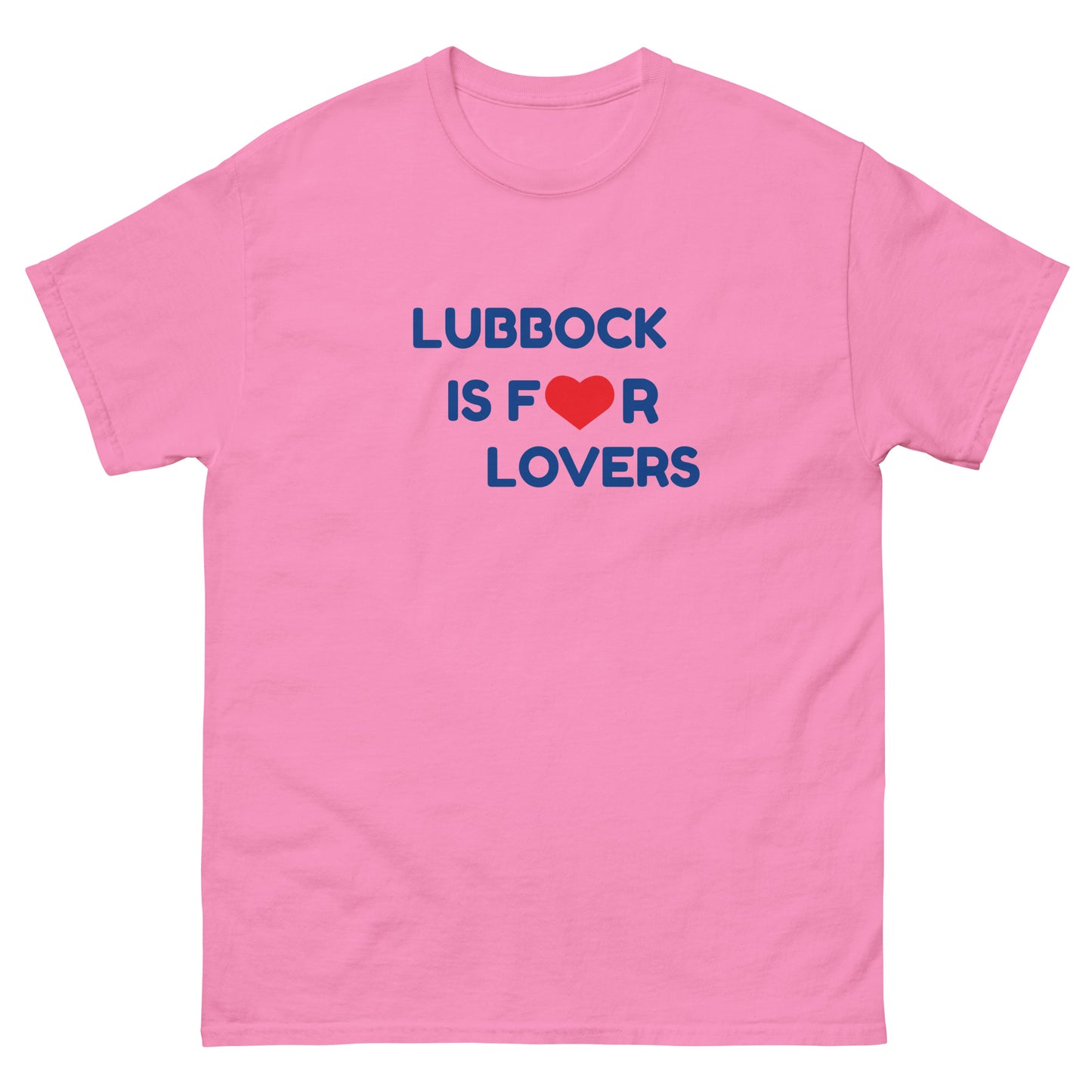 LUBBOCK IS FOR LOVERS T