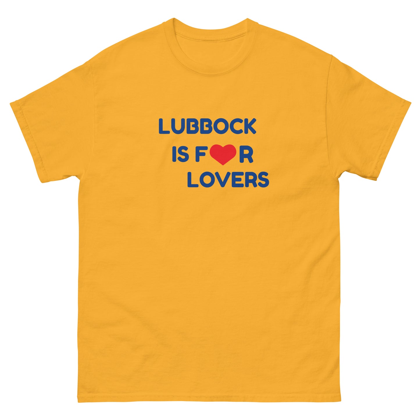 LUBBOCK IS FOR LOVERS T