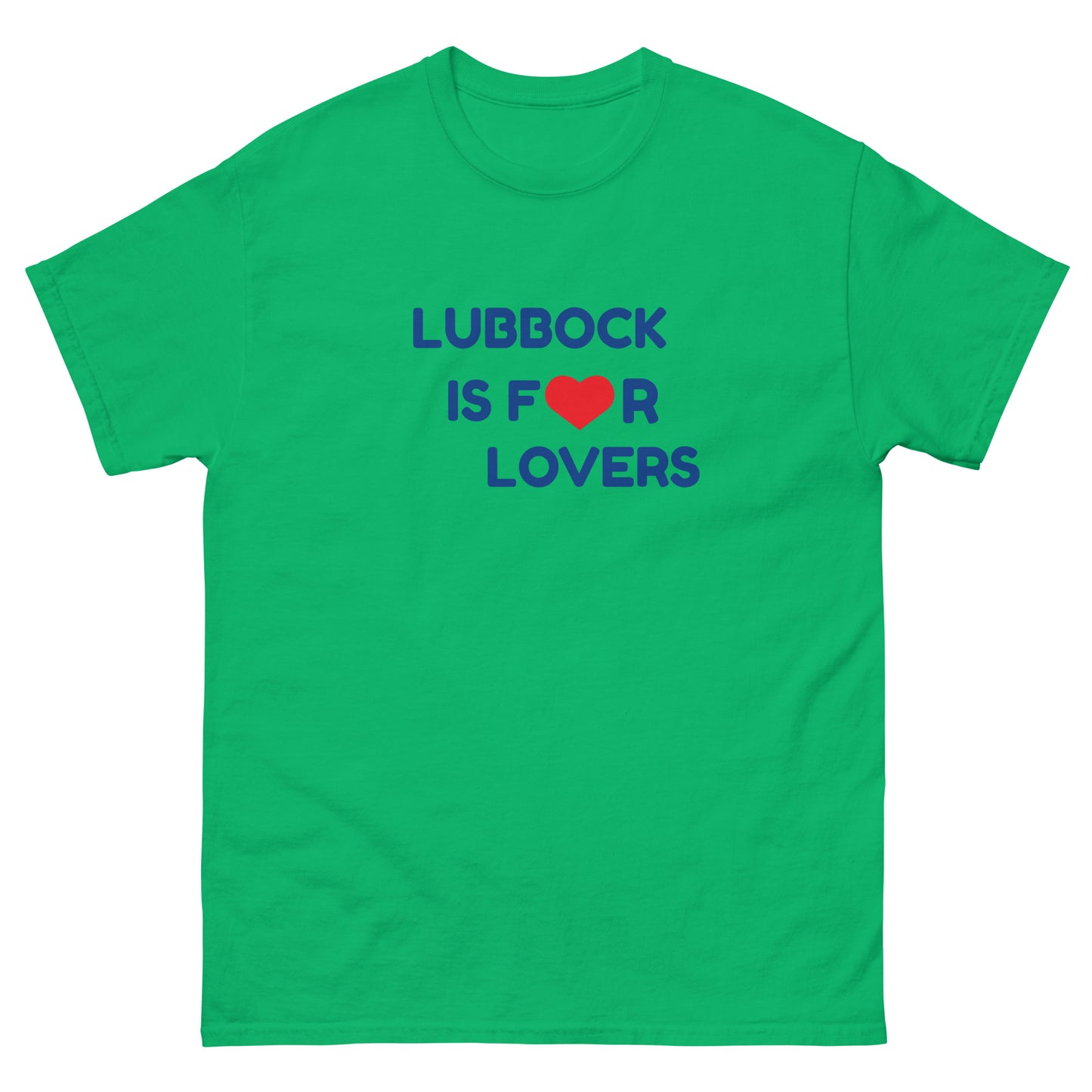 LUBBOCK IS FOR LOVERS T