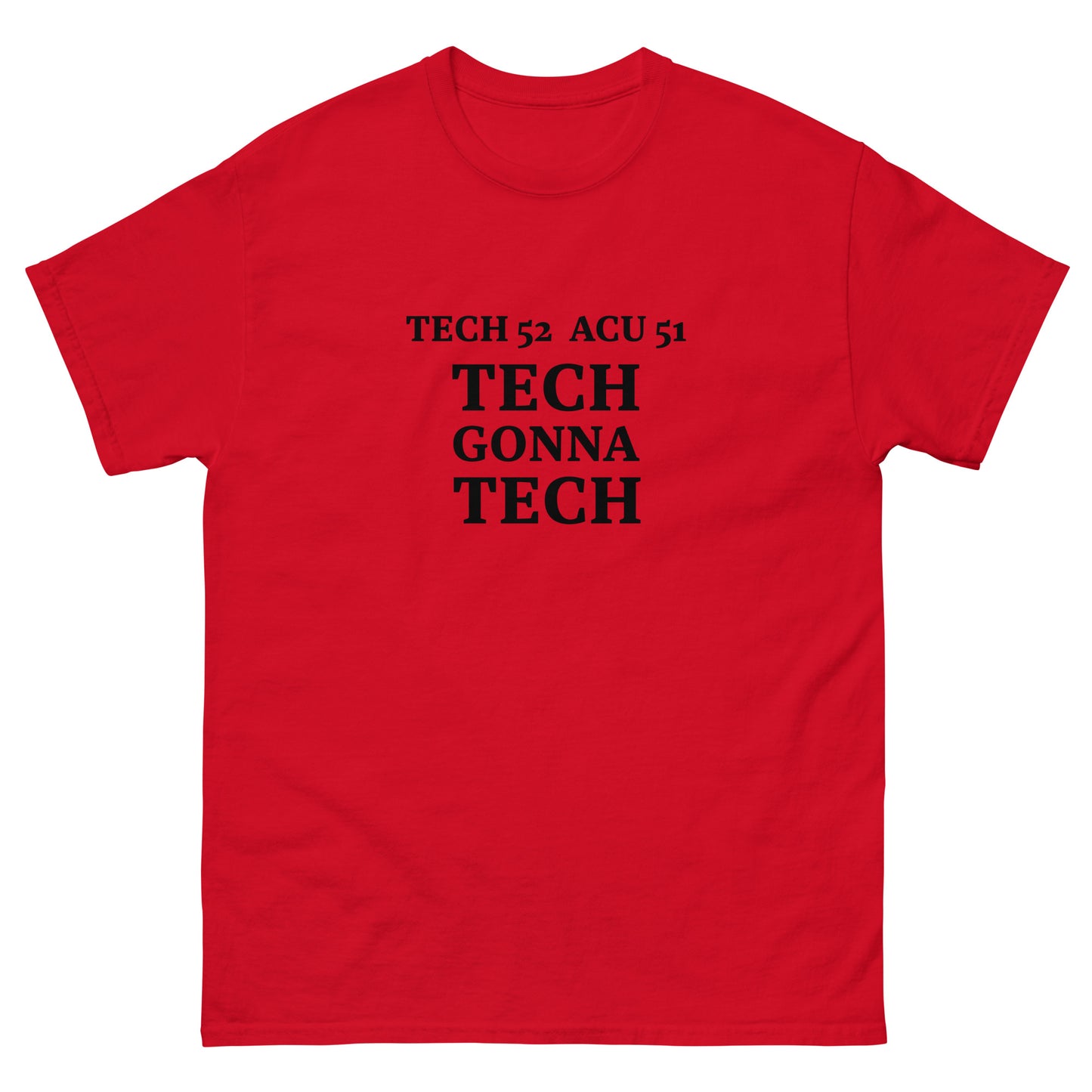 TECH GONNA TECH T