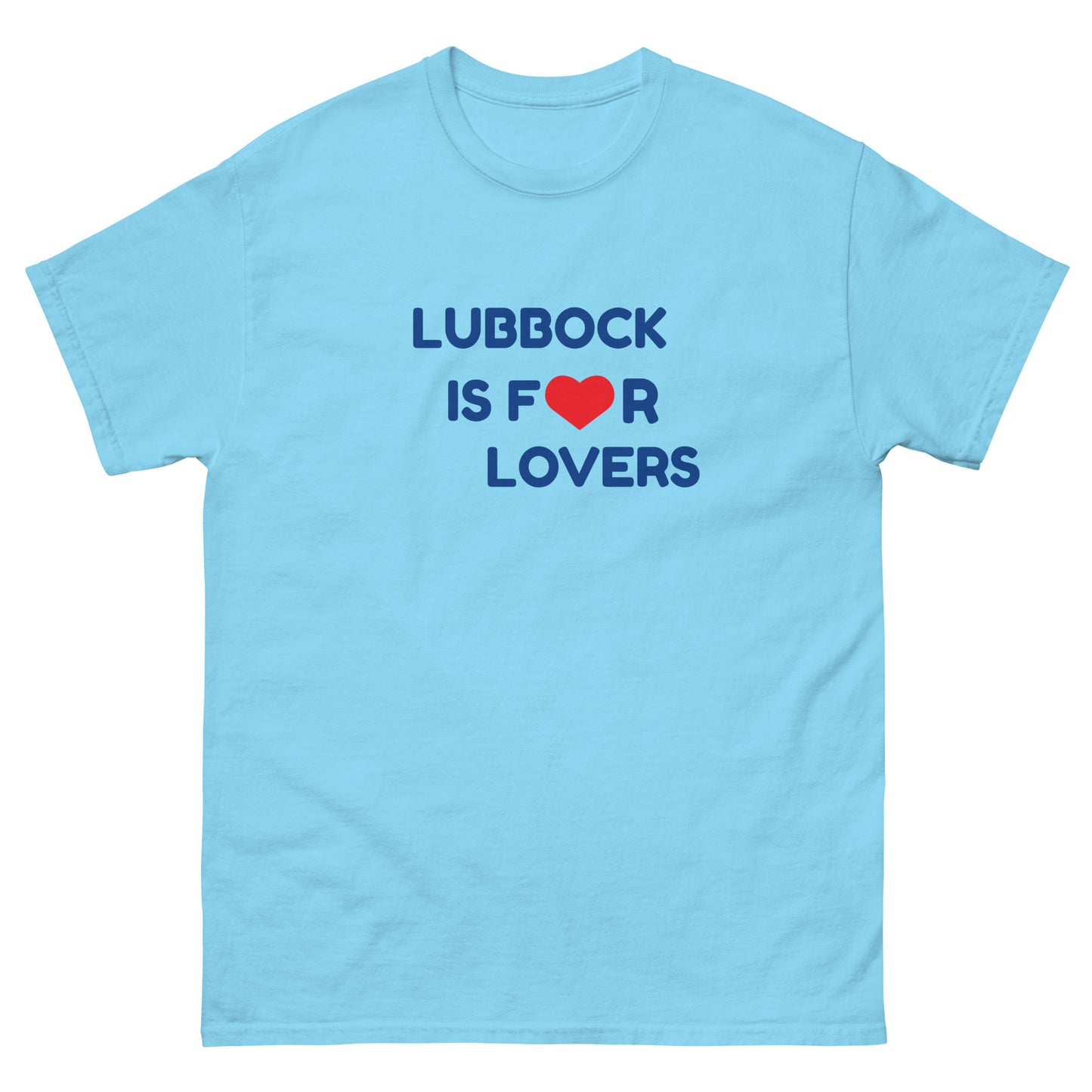 LUBBOCK IS FOR LOVERS T