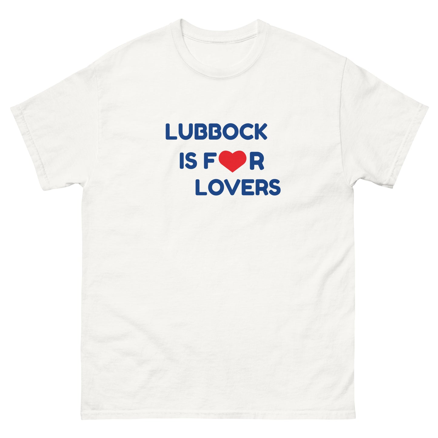 LUBBOCK IS FOR LOVERS T